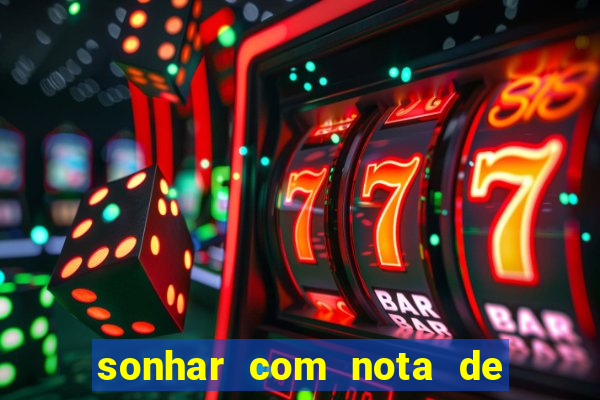 sonhar com nota de 5 reais no jogo do bicho